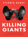 Killing Giants (MP3): 10 Strategies To Topple the Goliath In Your Industry